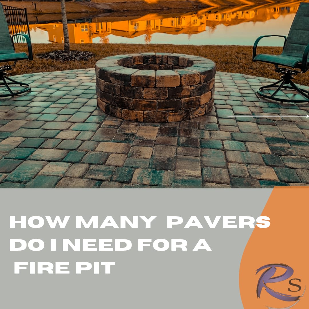 How many pavers do i need for a fire pit