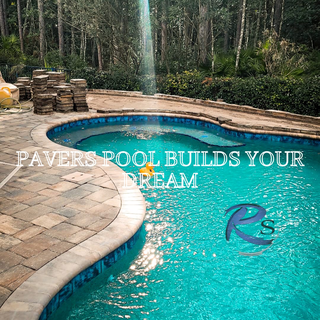 Pavers pool builds your dream