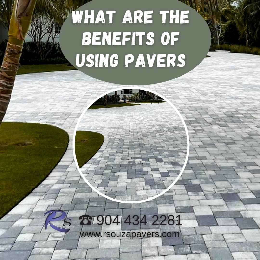 What Are the Benefits of Using Pavers