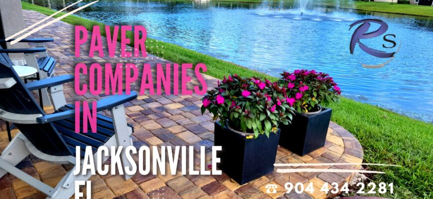Paver companies in Jacksonville fl
