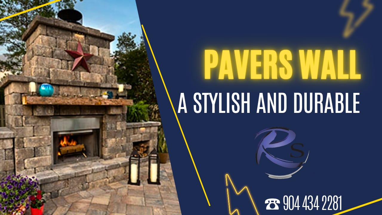 Pavers walls a stylish and durable