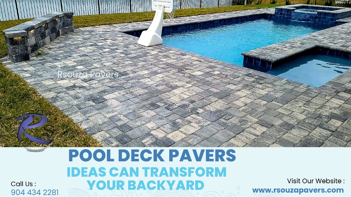 Pool deck pavers ideas can transform your backyard