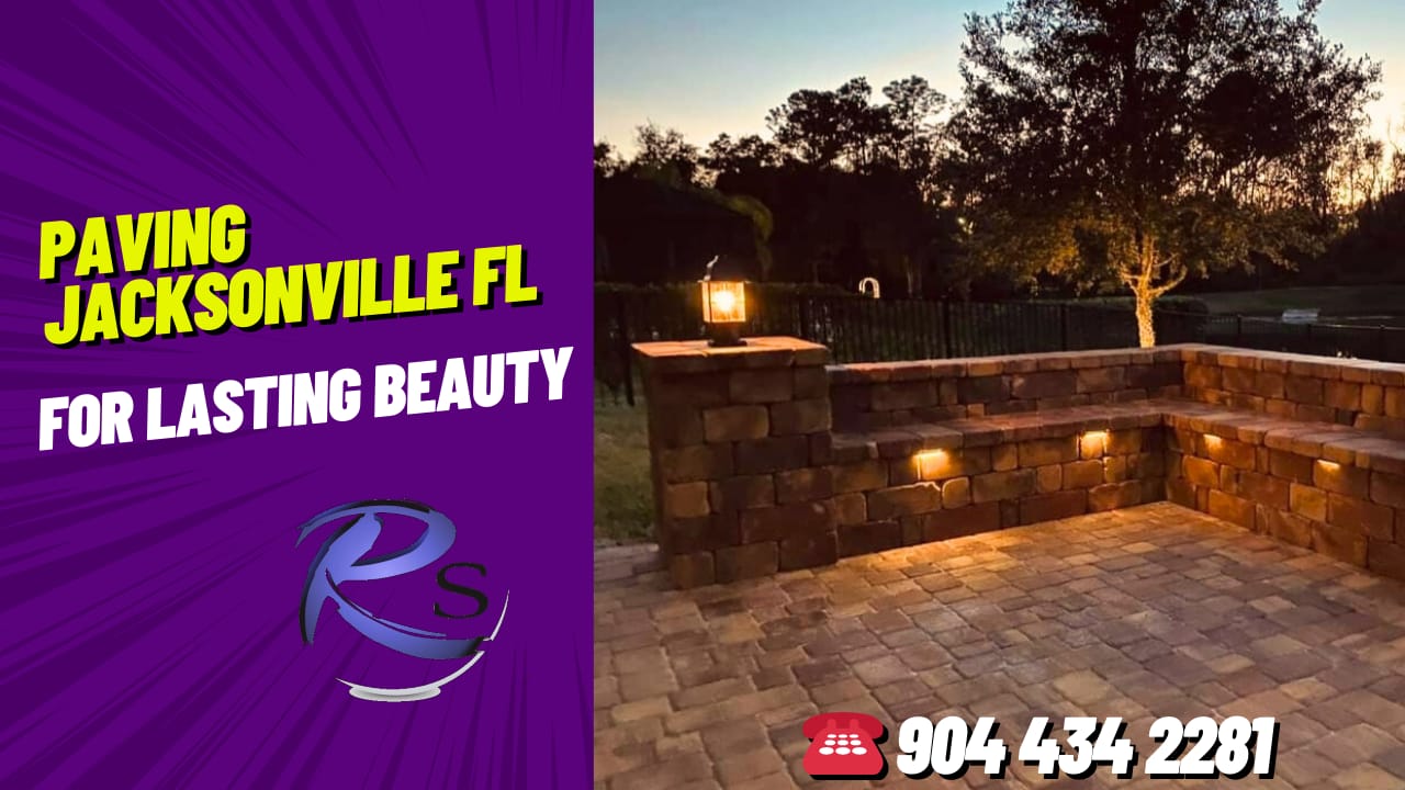 Paving Jacksonville FL for lasting beauty